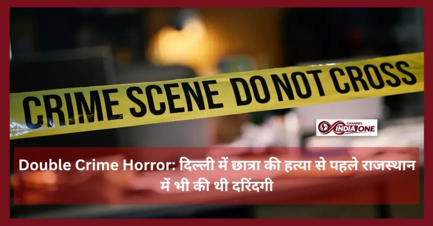 Delhi Rajasthan Crime Horror